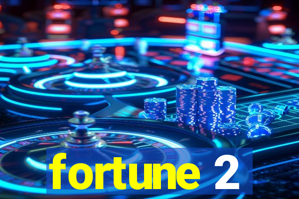 fortune 2